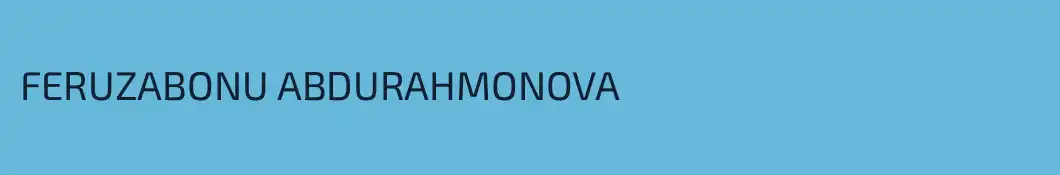 FERUZABONU ABDURAHMONOVA
